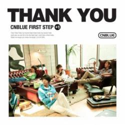 CN Blue : First Step + 1 : Thank You